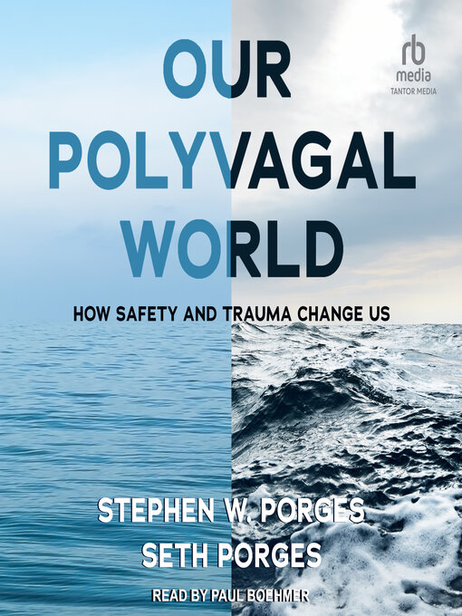 Title details for Our Polyvagal World by Stephen W. Porges - Available